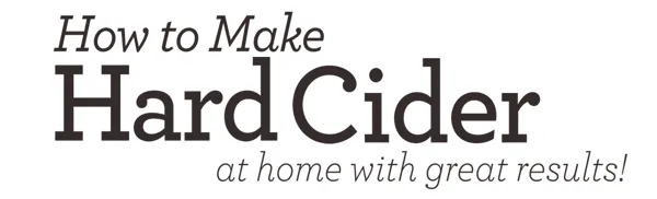 How to Make Hard Cider at home with great results!
